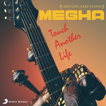 Megha Touch Another Life
