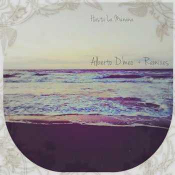 Alberto D'meo feat. DJ P.L.U.R. Hasta La Mañana - Dj P.L.U.R Remix