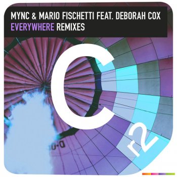MYNC, Mario Fischetti & Deborah Cox Everywhere - Jam Xpress Remix