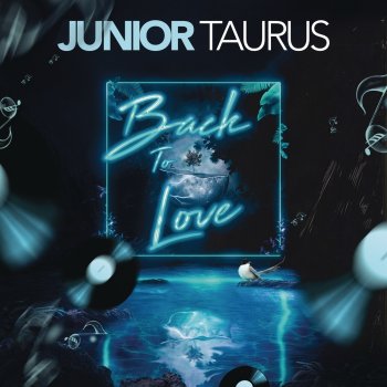 Junior Taurus Back to Love (feat. Hadassah)