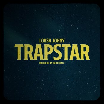 Lon3r Johny Trapstar