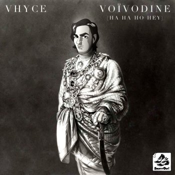 Vhyce Voivodine (Ha Ha Ho Hey) [Femme En Fourrure]