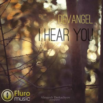 Devangel I Hear You (Original Mix)