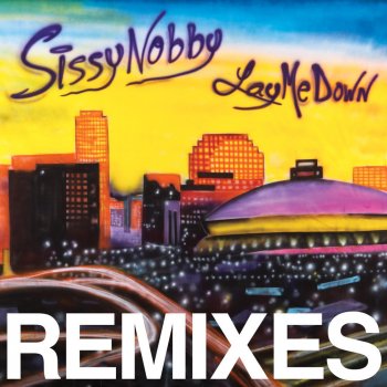 Sissy Nobby Lay Me Down (Renaissance Man Remix)