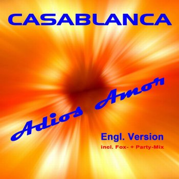 Casablanca Adios Amor (engl. Version) - Power Radio Version