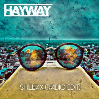 Hayway Shillax (Radio Edit)