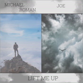 Michael Roman feat. Joe Lift Me Up