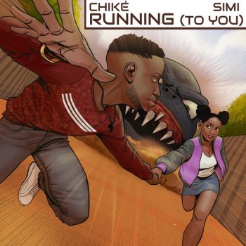 Chiké feat. Simi Running (To You)