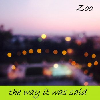 Zoo The Way It Was Said