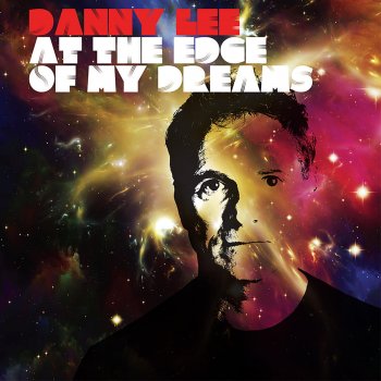 Danny Lee At the Edge of My Dreams