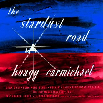Hoagy Carmichael Star Dust