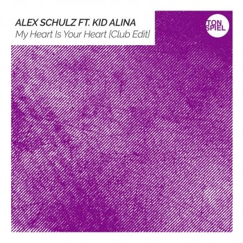 Alex Schulz My Heart Is Your Heart (feat. Kid Alina) [Club Edit]
