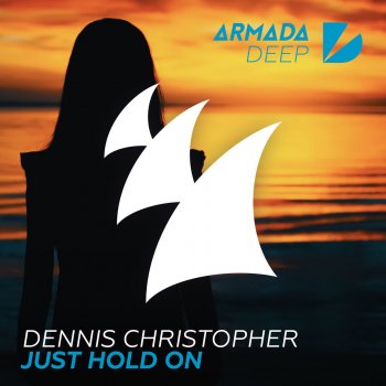 Dennis Christopher Just Hold On (Extended Mix)