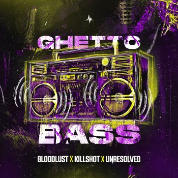 Bloodlust Ghetto Bass (Extended Mix)