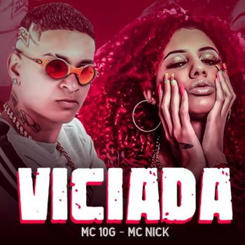 MC 10G feat. Mc Nick Viciada (feat. Mc Nick)