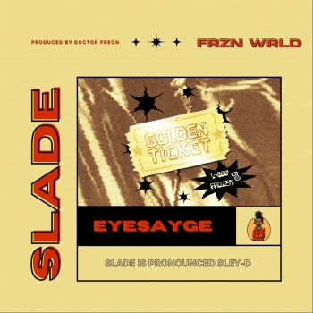 Eyesayge Slade