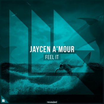 Jaycen A'mour feat. Revealed Recordings Feel It