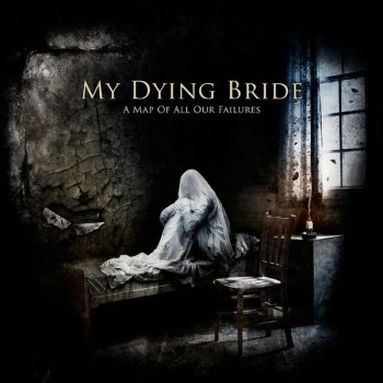 My Dying Bride A Map of All Our Failures