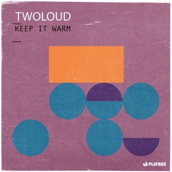 twoloud Keep It Warm