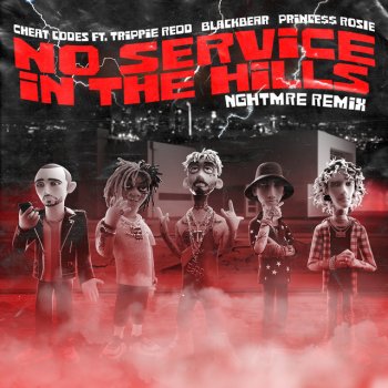 Cheat Codes No Service in the Hills (feat. Trippie Redd, blackbear, PRINCE$$ ROSIE) [NGHTMRE Remix]