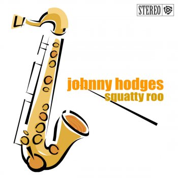 Johnny Hodges Good to the Last Drop