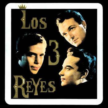 Los Tres Reyes Mis Flores Negras - Remastered