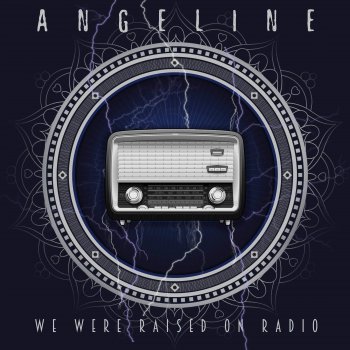 Angeline Raised On Radio