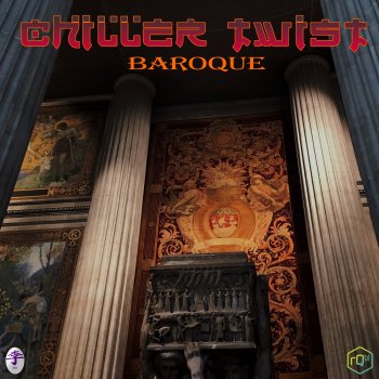 Chiller Twist Baroque (Sly One Edit)