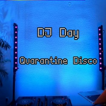 DJ Day Quarantine Disco
