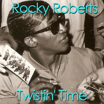 Rocky Roberts Twisting Time