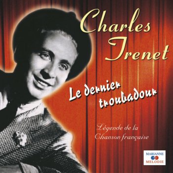 Charles Trenet Le Dernier Troubadour
