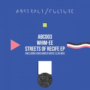 Whim ee Streets Of Recife - Anaxander Club House Mix