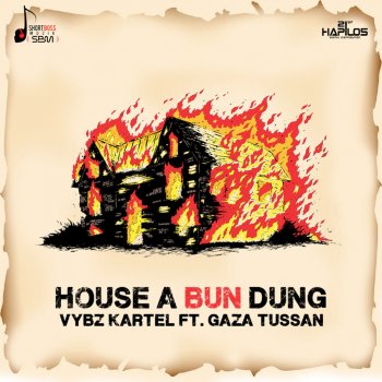 Vybz Kartel feat. Gaza Tussan House a Bun Dung