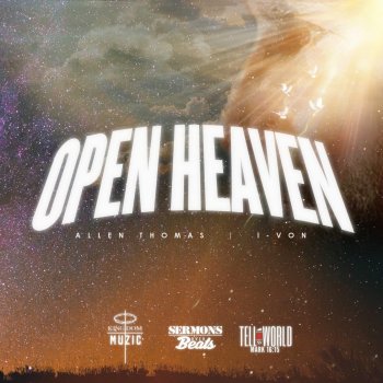 Allen Thomas feat. I-Von Open Heaven