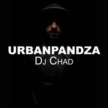 DJ Chad UrbanPandza