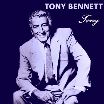 Tony Bennett Love Walked In
