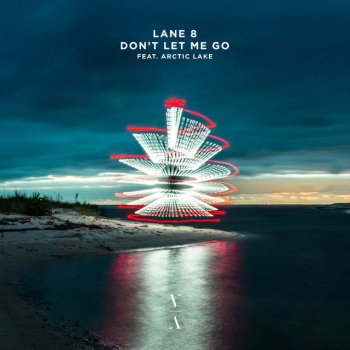 Lane 8 feat. Arctic Lake Don't Let Me Go
