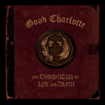 Good Charlotte The Chronicles of Life and Death