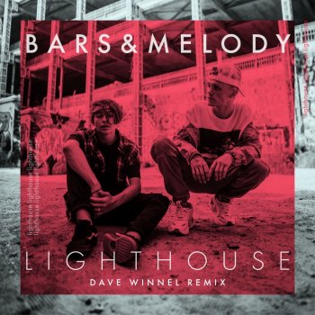 Bars and Melody feat. Dave Winnel Lighthouse - Dave Winnel Remix