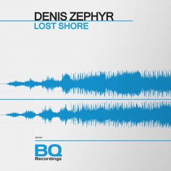 Denis Zephyr Lost Shore - Original Mix