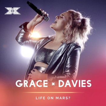 Grace Davies Life On Mars? (X Factor Recording)