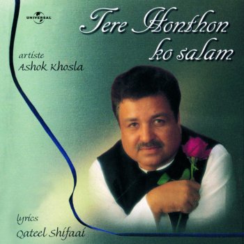 Ashok Khosla Tere Hothon Ko Salam