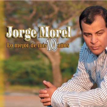 Jorge Morel Dejenme Llorar Un Rato