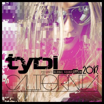 tyDi Global Soundsystem 2012: California (Full Continuous DJ Mix)