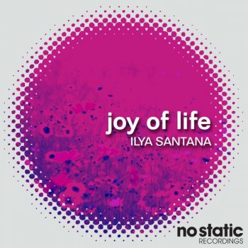 Ilya Santana Joy of Life
