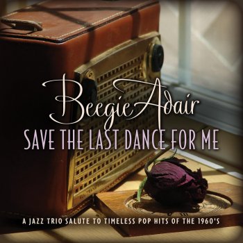 Beegie Adair Save the Last Dance for Me