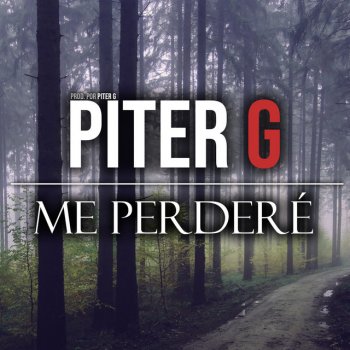 Piter-G Me Perderé