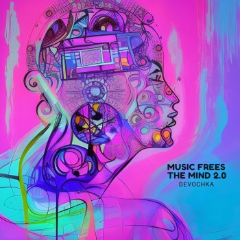 Devochka Music Frees the Mind 2.0