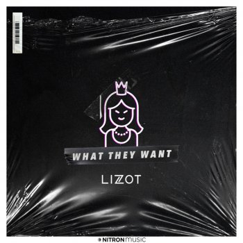 LIZOT What They Want