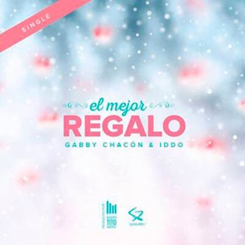 Gabby Chacón feat. IDDO El Mejor Regalo
